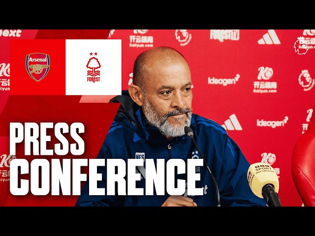 Nuno Espírito Santo Press Conference 🎙️ | Arsenal vs Forest | Premier League