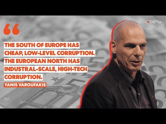 Yanis Varoufakis on why the idea that Southern Europe is more corrupt than Northern Europe is a myth