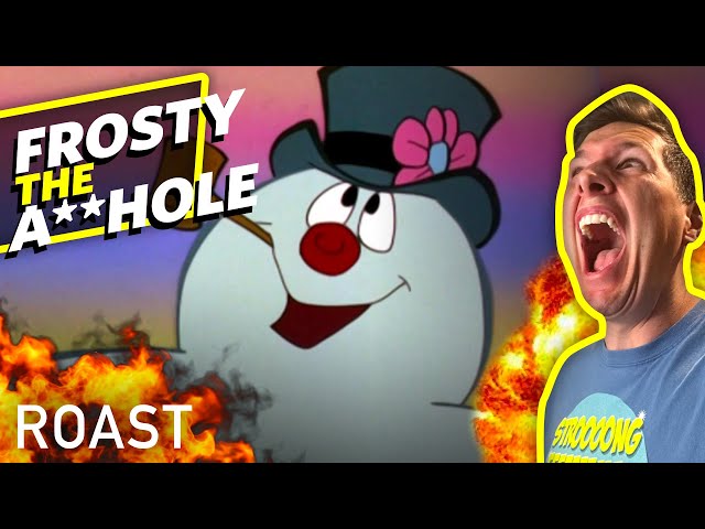 Frosty The Snowman Movie Roast - He Should Have Stayed Dead