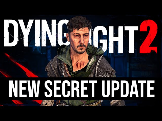 Dying Light 2 Got a Secret New Update