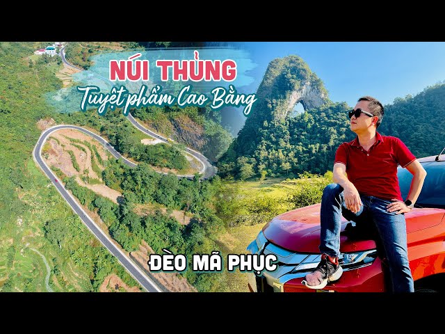 Vượt ĐÈO MÃ PHỤC khám phá NÚI THỦNG tuyệt đẹp của Cao Bằng