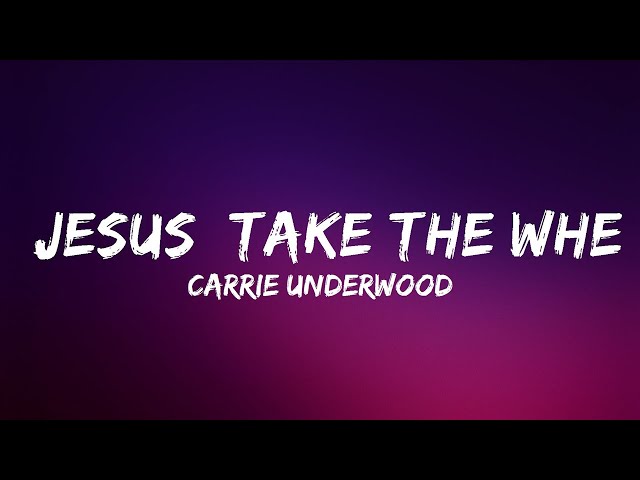 Carrie Underwood - Jesus, Take the Wheel (Lyrics) | Lyrics (Official)