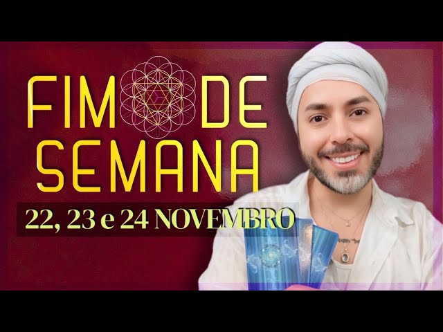 PREVISÕES FIM DE SEMANA. 22, 23 e 24 DE NOVEMBRO.