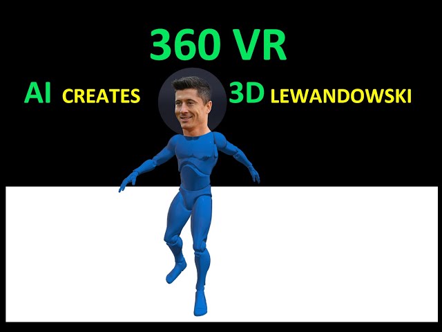 4K 360 VR *  AI converts Lewandowski's ⚽ ⛹️‍♂️tricks / skills into a 3D Object