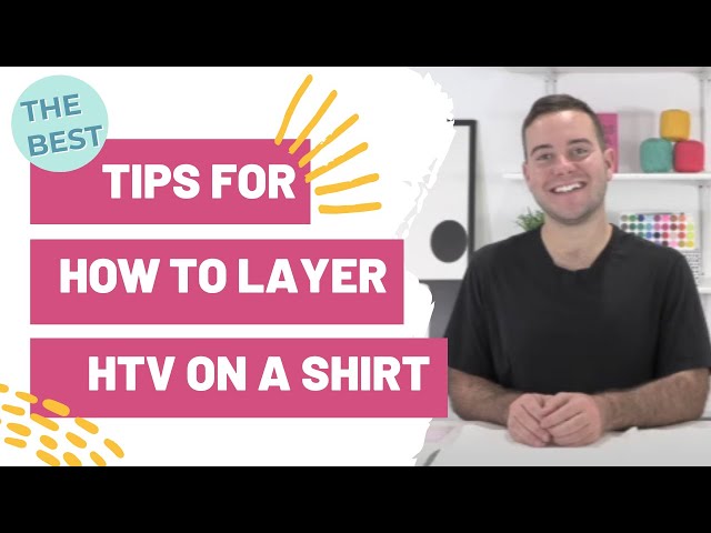 The Best Tips For How To Layer HTV on A Shirt