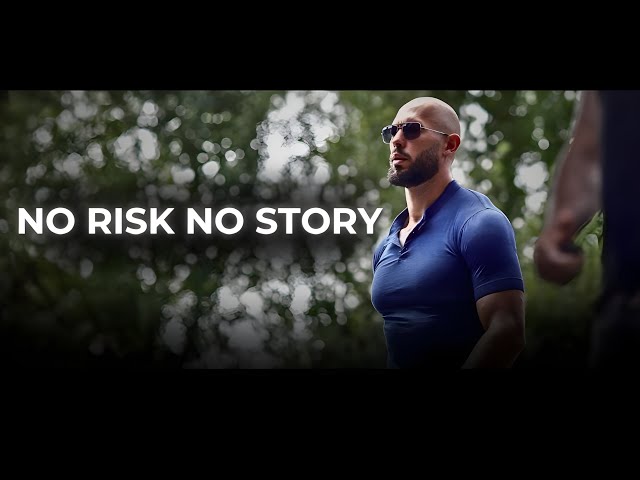 NO RISK NO STORY - Andrew Tate Motivational Speech