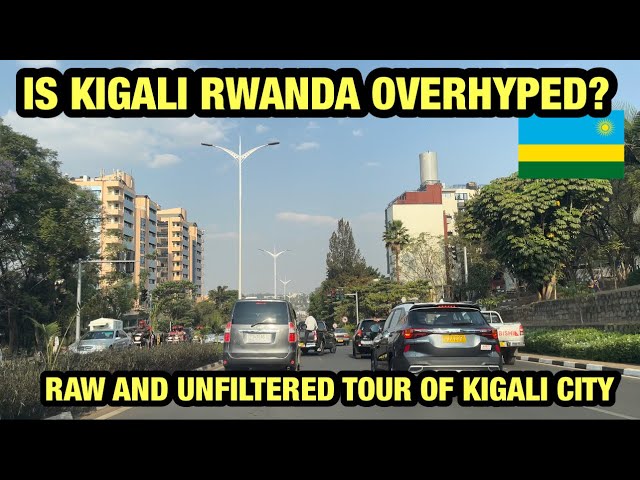 Is Kigali Rwanda OVERHYPED? Raw And Unfiltered Tour Of Kigali Like you Never Seen Before