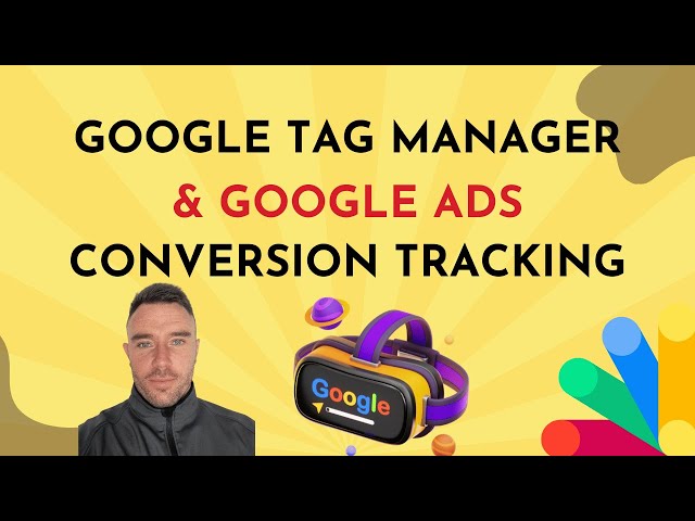 Google Tag Manager & Google Ads Conversion Tracking Full Course | Step By Step Tutorial For 2024