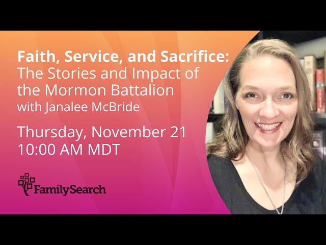 Faith, Service, and Sacrifice: The Stories and Impact of the Mormon Battalion