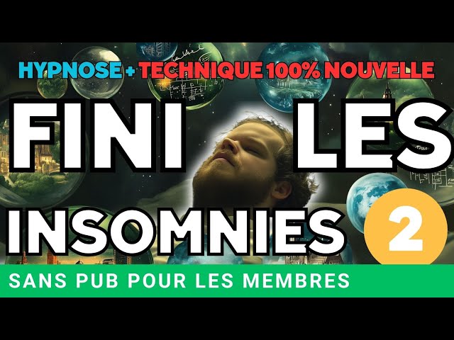 L'hypnose INFINIE pour dormir N°2 [♾️ NOUVELLE MÉTHODE]