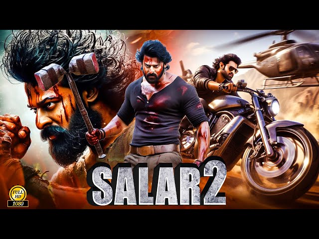 Salar 2 " Prabhas 2024 New Released Full Hindi Dubbed Action Movie | New Blockbuster Movie 2025