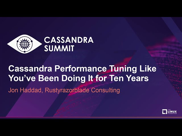 Cassandra Performance Tuning Like You've Been Doing It for Ten Years - Jon Haddad