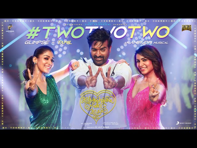 Glimpse of Two Two Two - Kaathuvaakula Rendu Kaadhal | Vijay Sethupathi | Anirudh | Vignesh Shivan