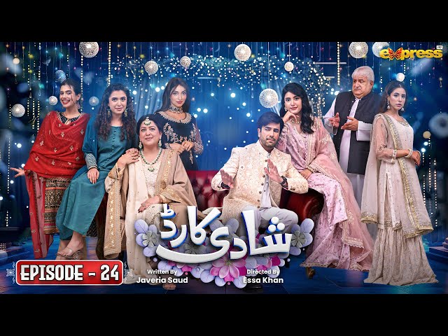 Shadi Card | Episode 24 [Eng Sub] | Junaid Khan - Sehar Hashmi | Express TV