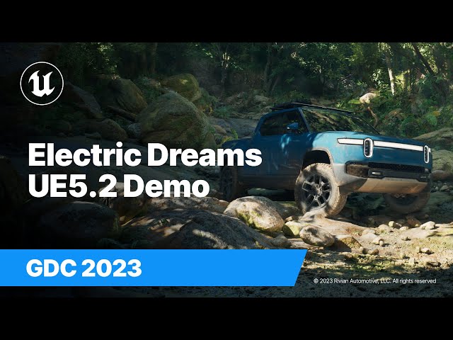 Electric Dreams and the Rivian R1T | UE5.2 Demo | GDC 2023