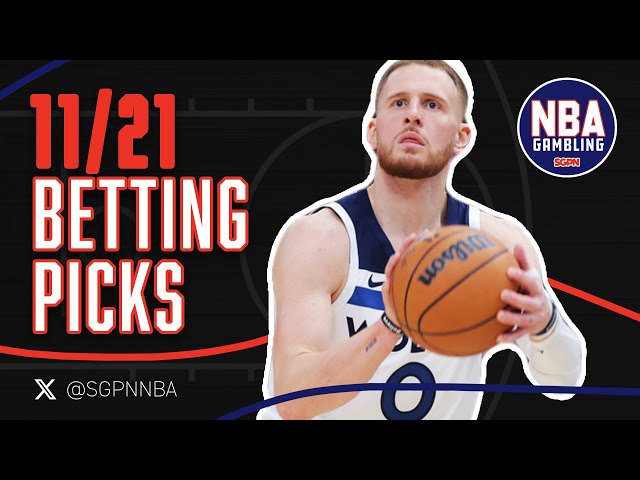 NBA Picks Thursday 11/21/24 - NBA Bets, Props, and Predictions