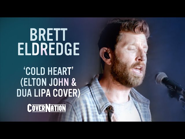 Elton John, Dua Lipa - Cold Heart (Live Studio Cover by Brett Eldredge) | EXCLUSIVE!!