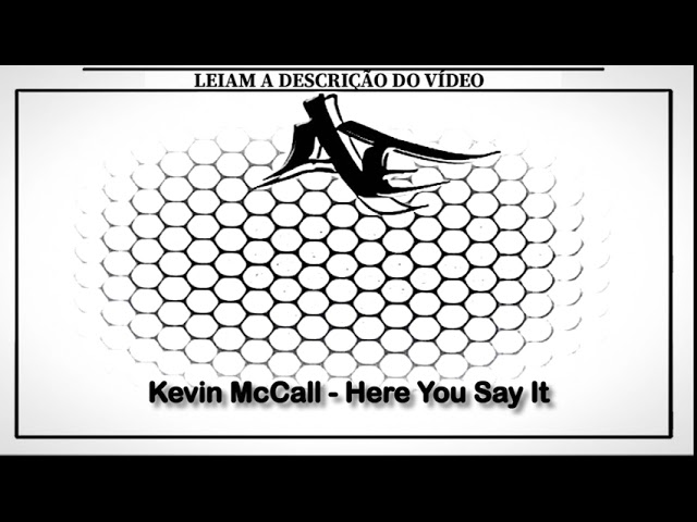 Kevin McCall - Here You Say It