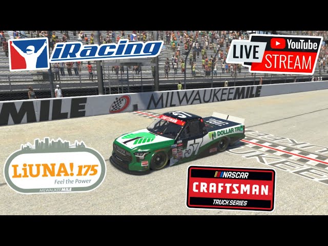 🔴LIVE! CRAFTSMAN TRUCK SRIES AT THE MILWAUKEE MILE!.... #LiUNA!175 | iRacing...