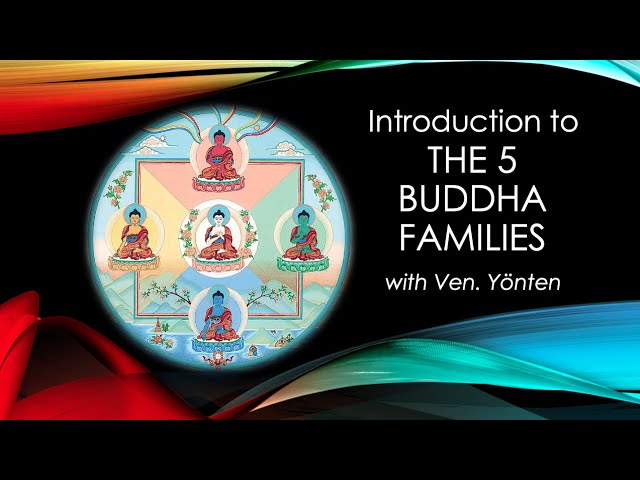 The Five Buddha Families_Intro to Tantra_Session 5b of 6