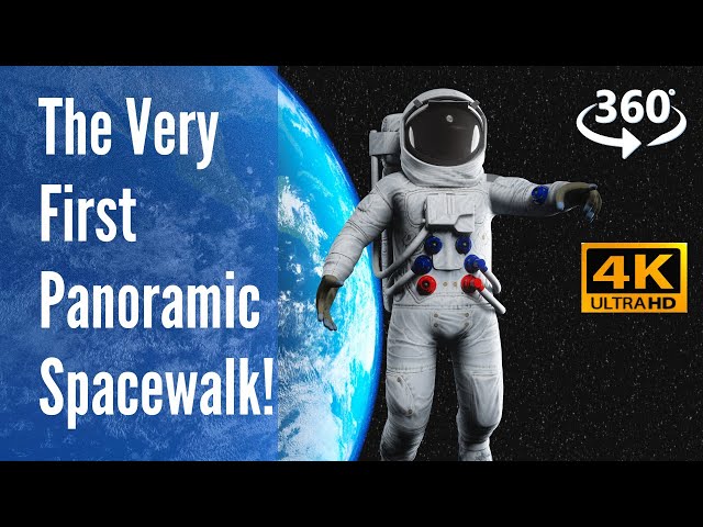 360° Video Shows the Very First Panoramic Spacewalk