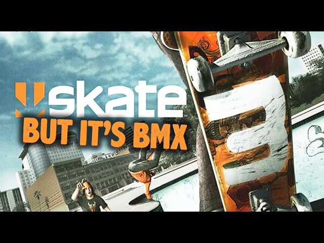 SKATE 3 but it's BMX?