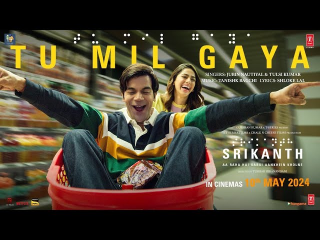 SRIKANTH: TU MIL GAYA (Song) | RAJKUMMAR RAO, ALAYA | JUBIN NAUTIYAL,TULSI KUMAR |TANISHK |BHUSHAN K