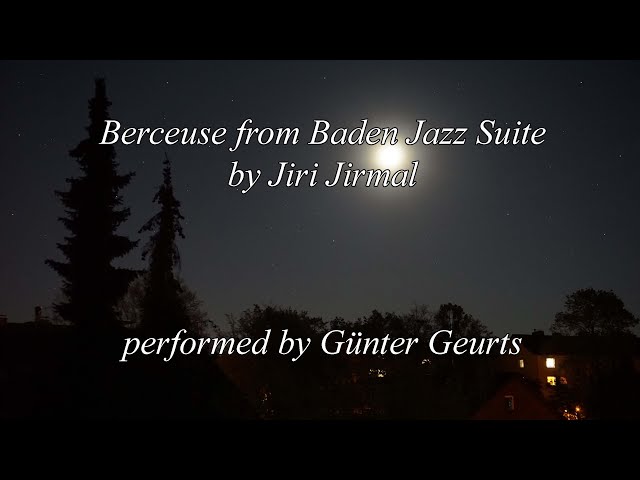 Berceuse from Baden Jazz Suite (Jiri Jirmal)