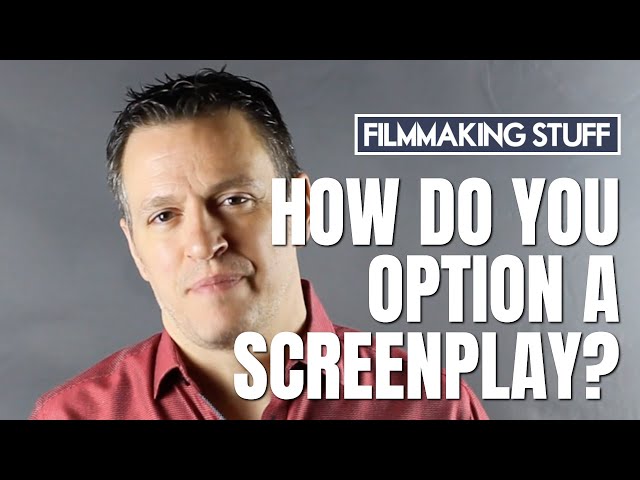 How do You Option a Screenplay?