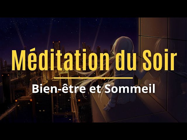 Méditation du Soir | Bien-être et Sommeil Profond