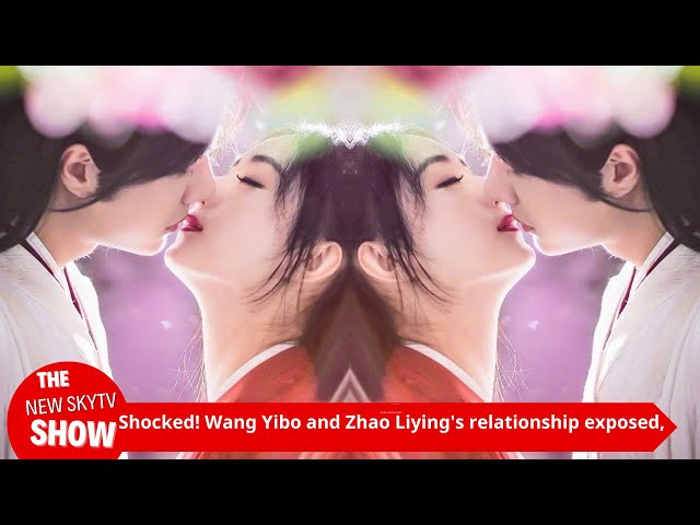 Shocked! Wang Yibo and Zhao Liying's relationship exposed, fans react differently