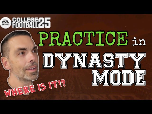 Where to Find Practice in Dynasty Mode: EA Sports College Football 25