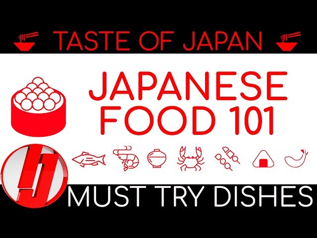 Japanese food 101 - What you need to know - Top ten foods