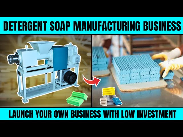 How to Start a Detergent Soap Manufacturing Business from SCRATCH!