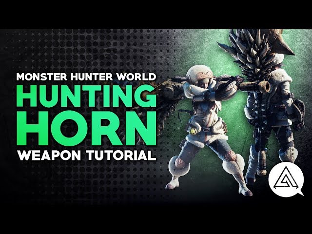 Monster Hunter World | Hunting Horn Tutorial