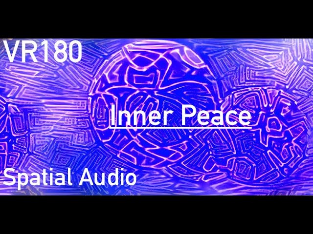 Mindful Moment - Inner Peace- VR 180 - Meditation