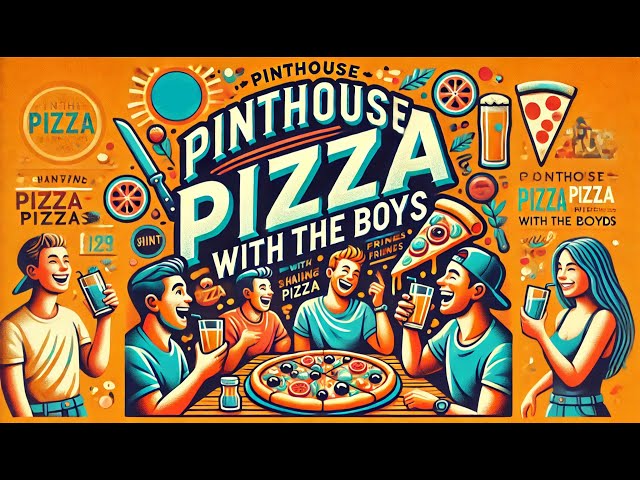 Pinthouse Pizza With The Boys