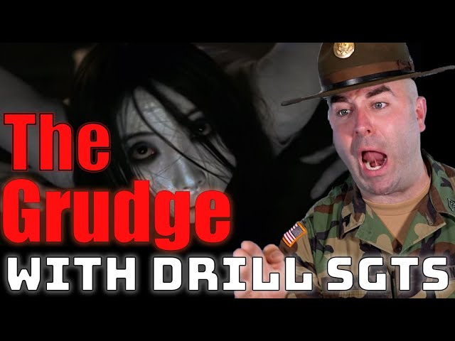 If Horror Movies had DRILL SGTs - THE GRUDGE