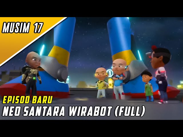 FULL Episod Baru Upin & Ipin Musim 17 - Neo Santara Wirabot | Upin Ipin Terbaru 2023