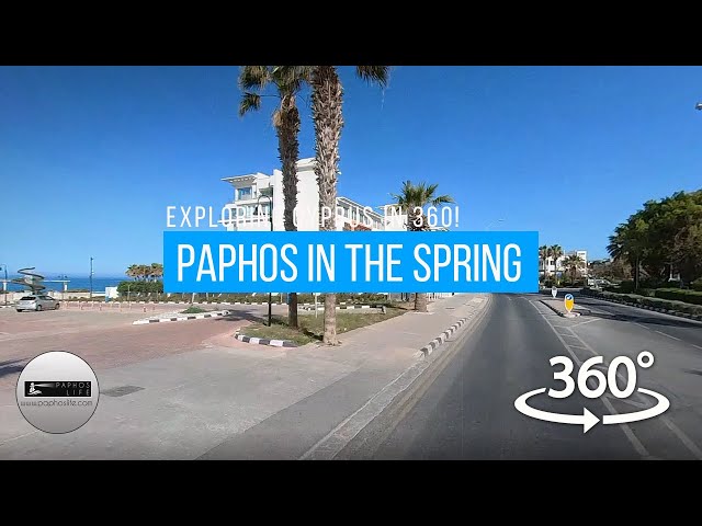 Paphos in the Spring, in 360! April 2022