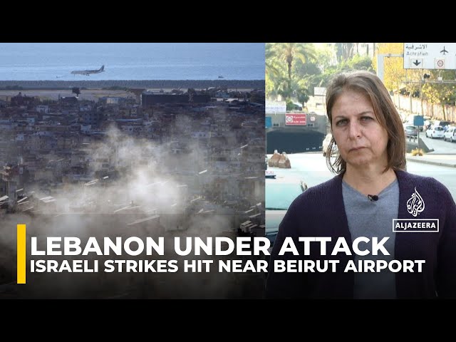 Israeli strikes hit near Beirut airport; Lebanon accuses Israel of escalating aggression