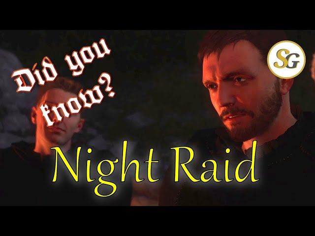 The Night Raid - Did you know? #kingdomcomedeliverance