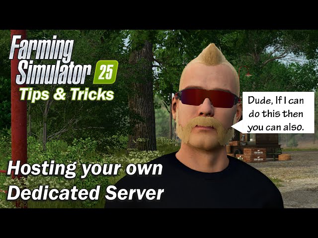 Setting up a Private Dedicated Server | Farming Simulator 25