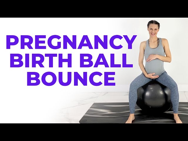 Pregnancy Birth Ball LABOR PREP | BOUNCE WITH ME (Third Trimester Exercises)