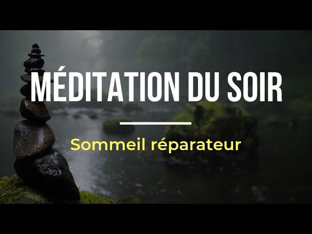 Méditation du Soir pour un sommeil réparateur