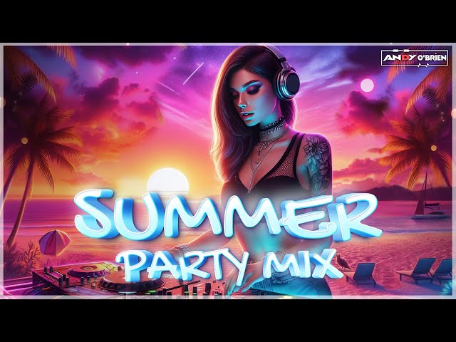 Dj Party Summer Music Mix 2024 🔥 Best Remixes of Popular Songs 2024 🔥 New Dance Mashups Party 2024