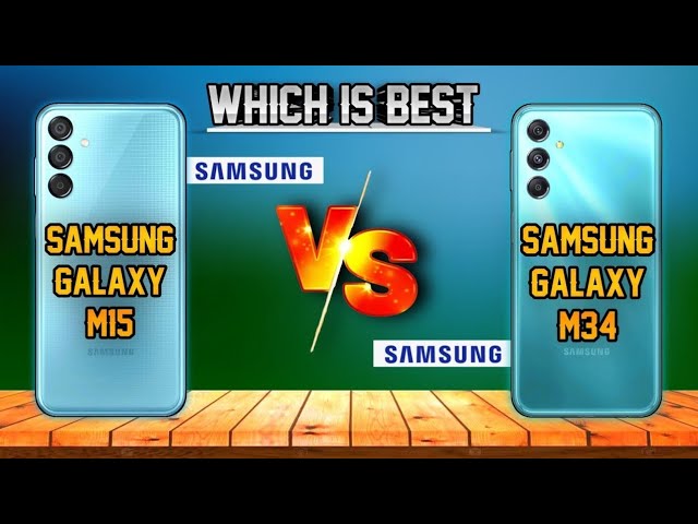 Samsung galaxy m15 vs Samsung galaxy m34 ⚡ Samsung galaxy m34 vs Samsung galaxy M15