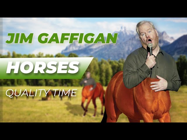 "Horses" - Jim Gaffigan Stand up (Quality Time)