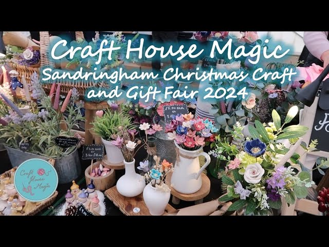 Sandringham Christmas Craft Fair 2024 - Crafty Goodness and Family Fun