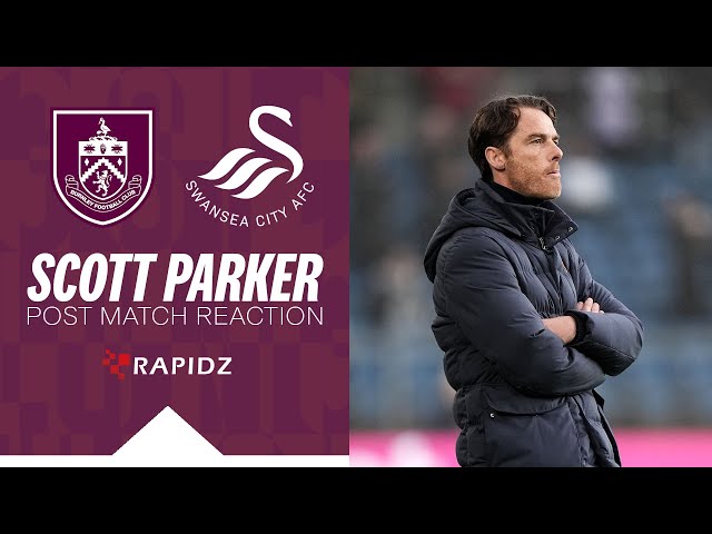 Parker Reacts To Positive Late Drama With Win | REACTION | Burnley v Swansea City